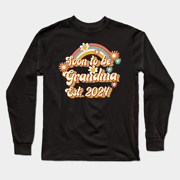 Soon To Be Grandma Est. 2024 Family 60s 70s Hippie Costume Long Sleeve T-Shirt by Rene	Malitzki1a